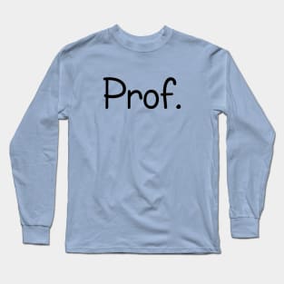 Prof. - Know It All Long Sleeve T-Shirt